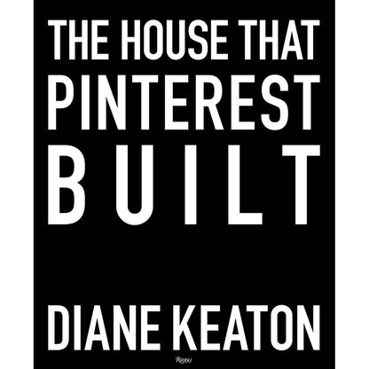 The House that Pinterest Built