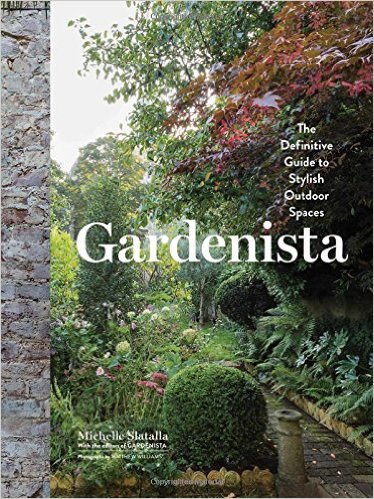 Gardenista: The Definitive guide to outdoor spaces