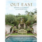 Out East: Houses and Gardens of the Hamptons