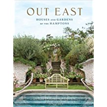 Out East: Houses and Gardens of the Hamptons