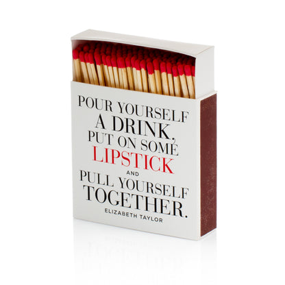 Pour Yourself a Drink Matches